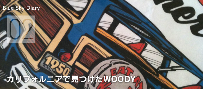 カリフォルニアで見つけたWOODY
